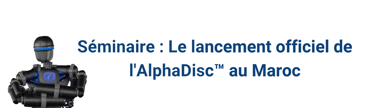 Banner Séminaire : Le lancement officiel de l'AlphaDisc™ au Maroc